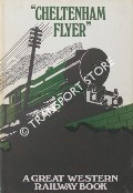 Book cover of Cheltenham Flyer - A New Railway Book for Boys of all ages by CHAPMAN, W.G. 